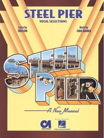 Steel Pier (vocal selections) by John Kander 9780634084775