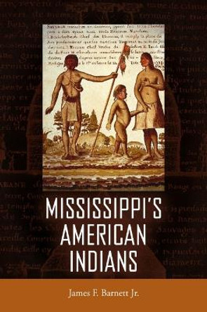 Mississippi's American Indians by James F. Barnett Jr. 9781496843401