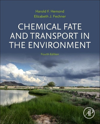 Chemical Fate and Transport in the Environment by Harold F. Hemond 9780128222522