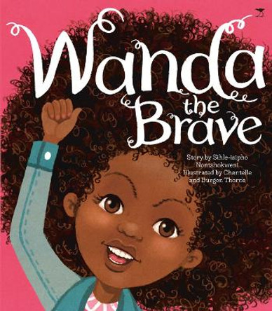 Wanda the Brave (English) by Sihle-Isipho Nontshokweni 9781431431687