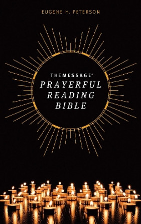 Message Prayerful Reading Bible (Softcover), The by Eugene H. Peterson 9781641583855