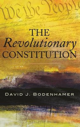 The Revolutionary Constitution by David J. Bodenhamer 9780195378337