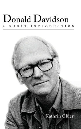 Donald Davidson: A Short Introduction by Kathrin Gluer 9780195382976