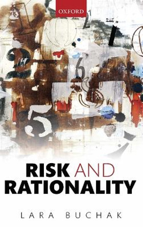 Risk and Rationality by Lara Buchak 9780199672165