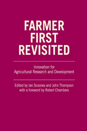 Farmer First Revisited: Innovation for agricultural research and development by Ian Scoones 9781853396823