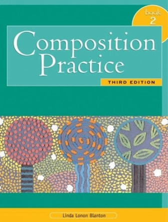 Composition Practice 2 by Linda Lonon Blanton 9780838419984