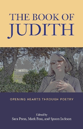 The Book of Judith: Opening Hearts Through Poetry by Spoon Jackson 9781613321744