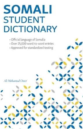 Somali Student Dictionary: English-Somali/ Somali-English by Ali Mohamud Omer 9780781814041