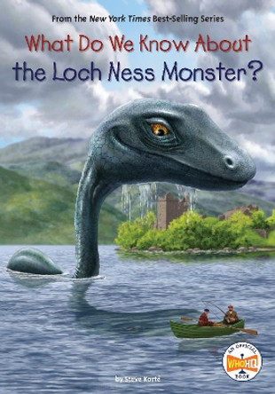What Do We Know About the Loch Ness Monster? by Steve Korte 9780593519219