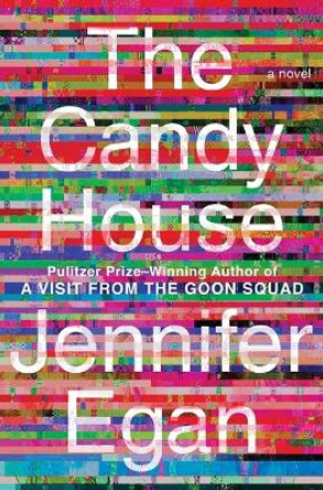 The Candy House by Jennifer Egan 9781476716763