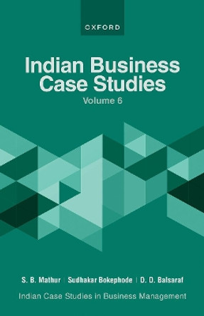 Indian Business Case Studies Volume VI by S B Mathur 9780192869425