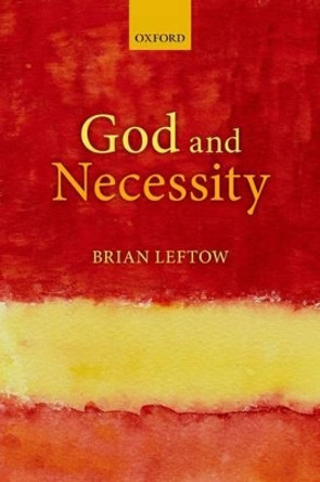 God and Necessity by Brian Leftow 9780198738961