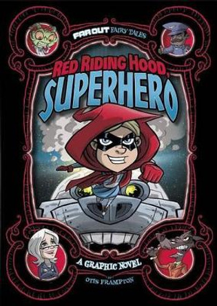 Red Riding Hood, Superhero: A Graphic Novel by Otis Frampton 9781434296504