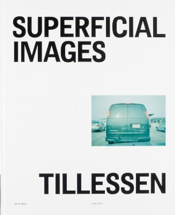 Superficial Images by Peter Tillessen 9783959051163