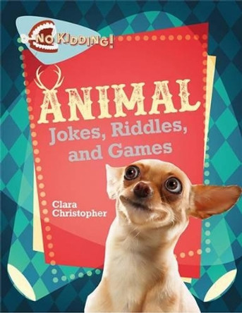 Animal Jokes Riddles and Games by Clara Christopher 9780778723912