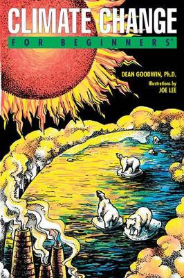 Climate Change for Beginners by Dean Goodwin 9781939994431