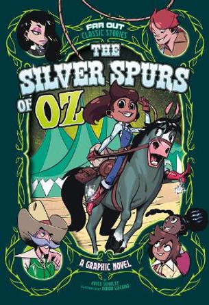 Silver Spurs of Oz: a Graphic Novel (Far out Classic Stories) by Erica Schultz 9781496591951