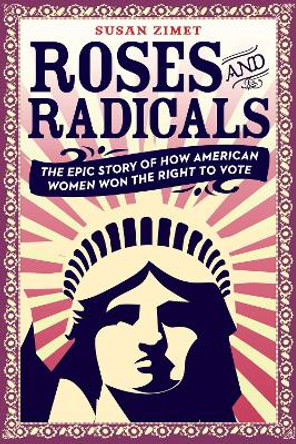 Roses And Radicals by Susan Zimet 9780425291467