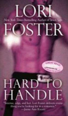 Hard To Handle by Lori Foster 9780425219720