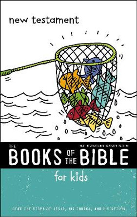 NIrV, The Books of the Bible for Kids: New Testament, Paperback: Read the Story of Jesus, His Church, and His Return by Zonderkidz 9780310761310