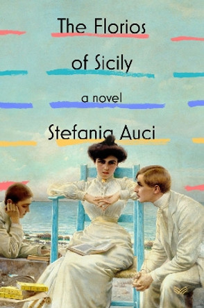 The Florios of Sicily by Stefania Auci 9780062931672