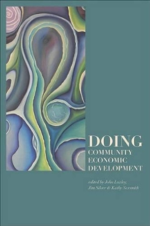 Doing Community Economic Development by John Loxley 9781552662212