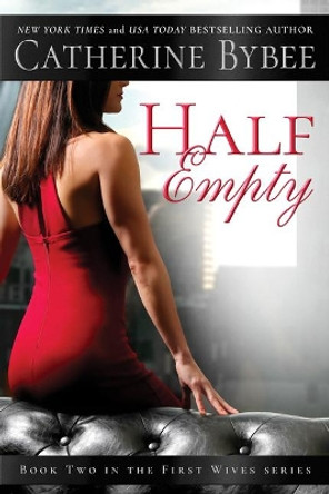 Half Empty by Catherine Bybee 9781503903555