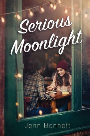 Serious Moonlight by Jenn Bennett 9781534425149