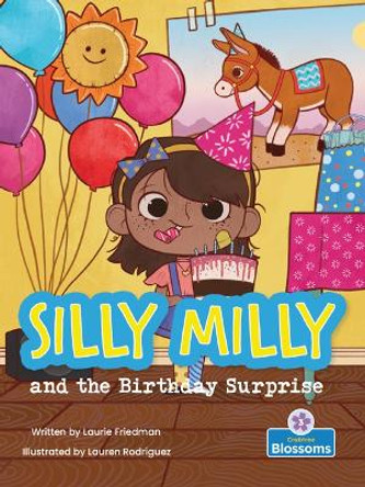 Silly Milly and the Birthday Surprise by Laurie Friedman 9781427152770