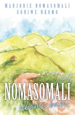 Nomasomali by Goniwe Nkomo 9781928341857