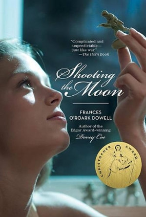 Shooting the Moon by Frances O'Roark Dowell 9781416979869