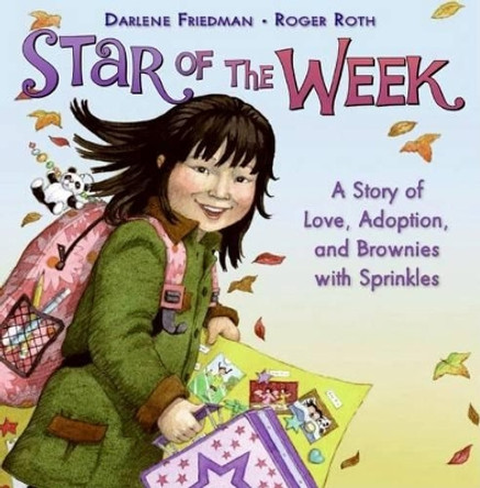 Star of the Week: A Story of Love, Adoption, and Brownies with Sprinkles by Darlene Friedman 9780061141362