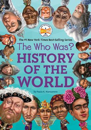 The Who Was? History of the World by Paula K. Manzanero 9780593097267