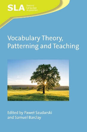 Vocabulary Theory, Patterning and Teaching by Pawel Szudarski 9781788923736