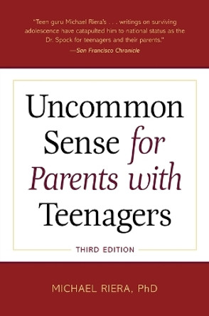 Uncommon Sense for Parents with Teenagers by Michael Riera 9781607743460