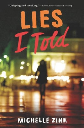 Lies I Told by Michelle Zink 9780062327130