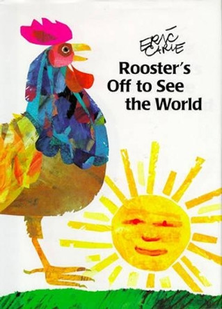 Rooster's Off to See the World by Eric Carle 9780887080425