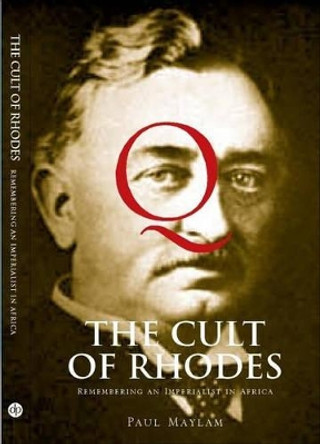 The cult of Rhodes by Paul Maylam 9780864866844