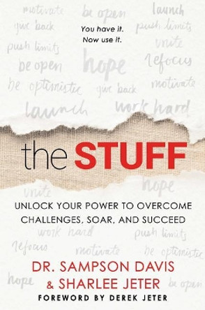 The Stuff: Unlock Your Power to Overcome Challenges, Soar, and Succeed by Sharlee Jeter 9781501175152