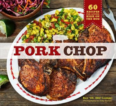 Pork Chop by Ray Lampe 9781452113678