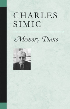 Memory Piano by Charles Simic 9780472069408