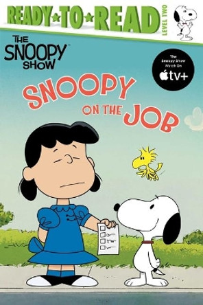 Snoopy on the Job: Ready-To-Read Level 2 by Charles M Schulz 9781534498884