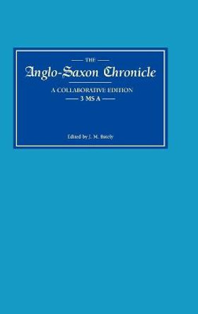Anglo-Saxon Chronicle  3 MS A by Janet M. Bately