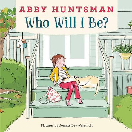 Who Will I Be? by Abby Huntsman 9780062840042