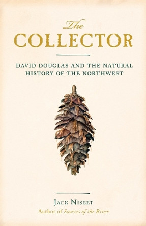 The Collector by Jack Nisbet 9781570616679