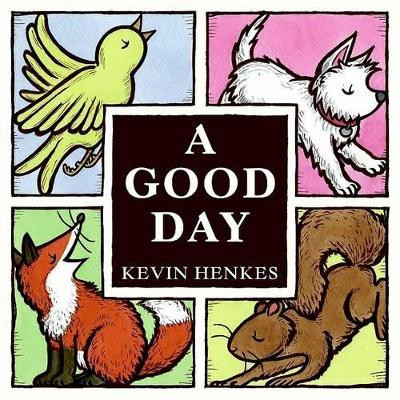 Good Day by Kevin Henkes 9780061140181