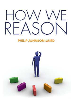 How We Reason by Philip Johnson-Laird 9780199551330