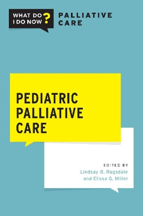 Pediatric Palliative Care by Lindsay B. Ragsdale 9780190051853