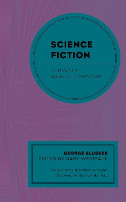 Science Fiction: Toward a World Literature by George Slusser 9781666905359