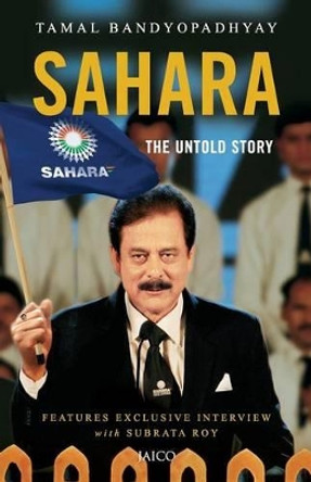 Sahara: The Untold Story by Tamal Bandyopadhyay 9788184955460